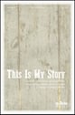 This Is My Story SATB choral sheet music cover